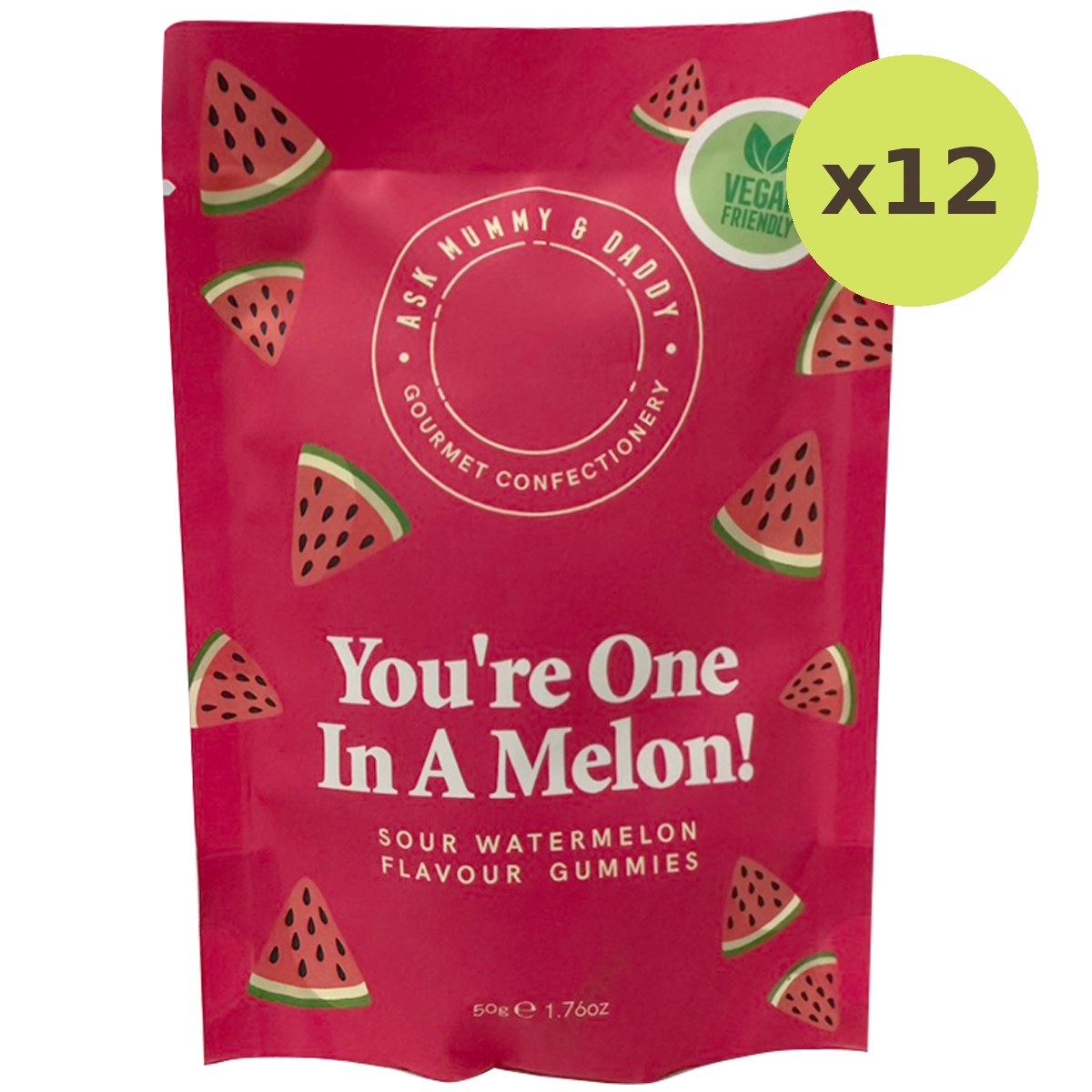 Ask Mummy & Daddy You're One In A Melon! Gummies